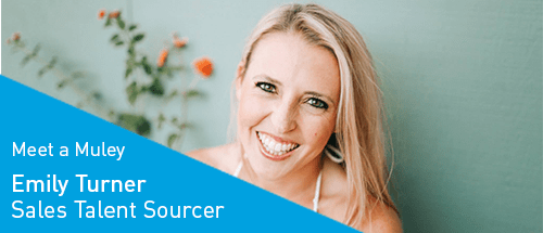 Meet a Muley: Emily Turner, Sales Talent Sourcer